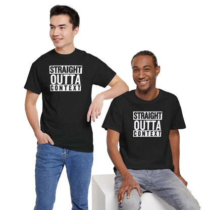 STRAIGHT OUTTA CONTEXT Unisex Heavy Cotton Tee