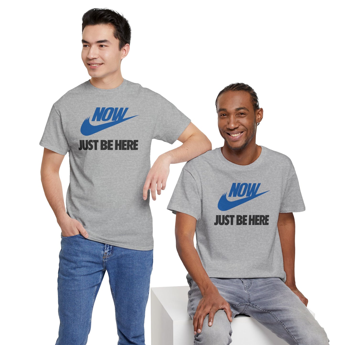 NOW JUST BE HERE Unisex Heavy Cotton Tee