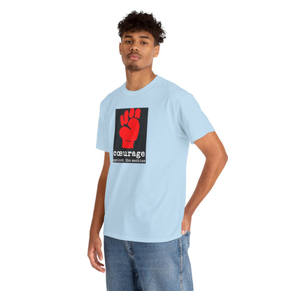 cœurage against the machine Unisex Heavy Cotton Tee