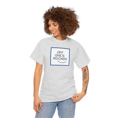OFF ONE'S ROCKER Unisex Heavy Cotton Tee