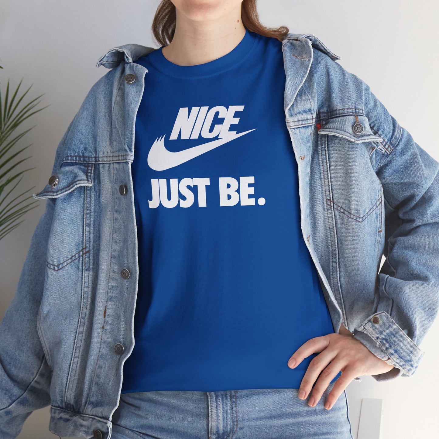 NICE... JUST BE. Unisex Heavy Cotton Tee