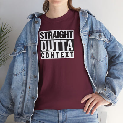 STRAIGHT OUTTA CONTEXT Unisex Heavy Cotton Tee
