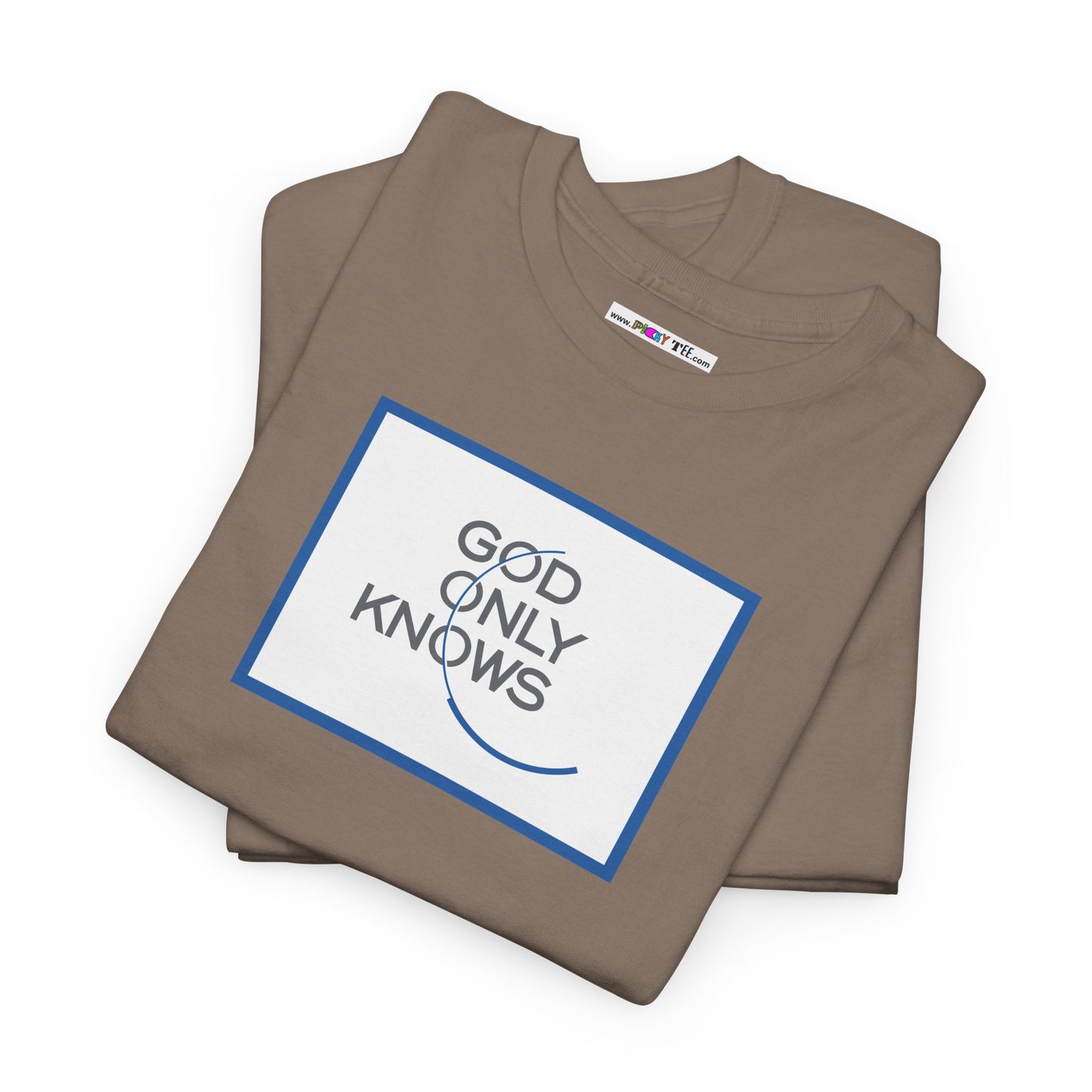 GOD ONLY KNOWS Unisex Heavy Cotton Tee
