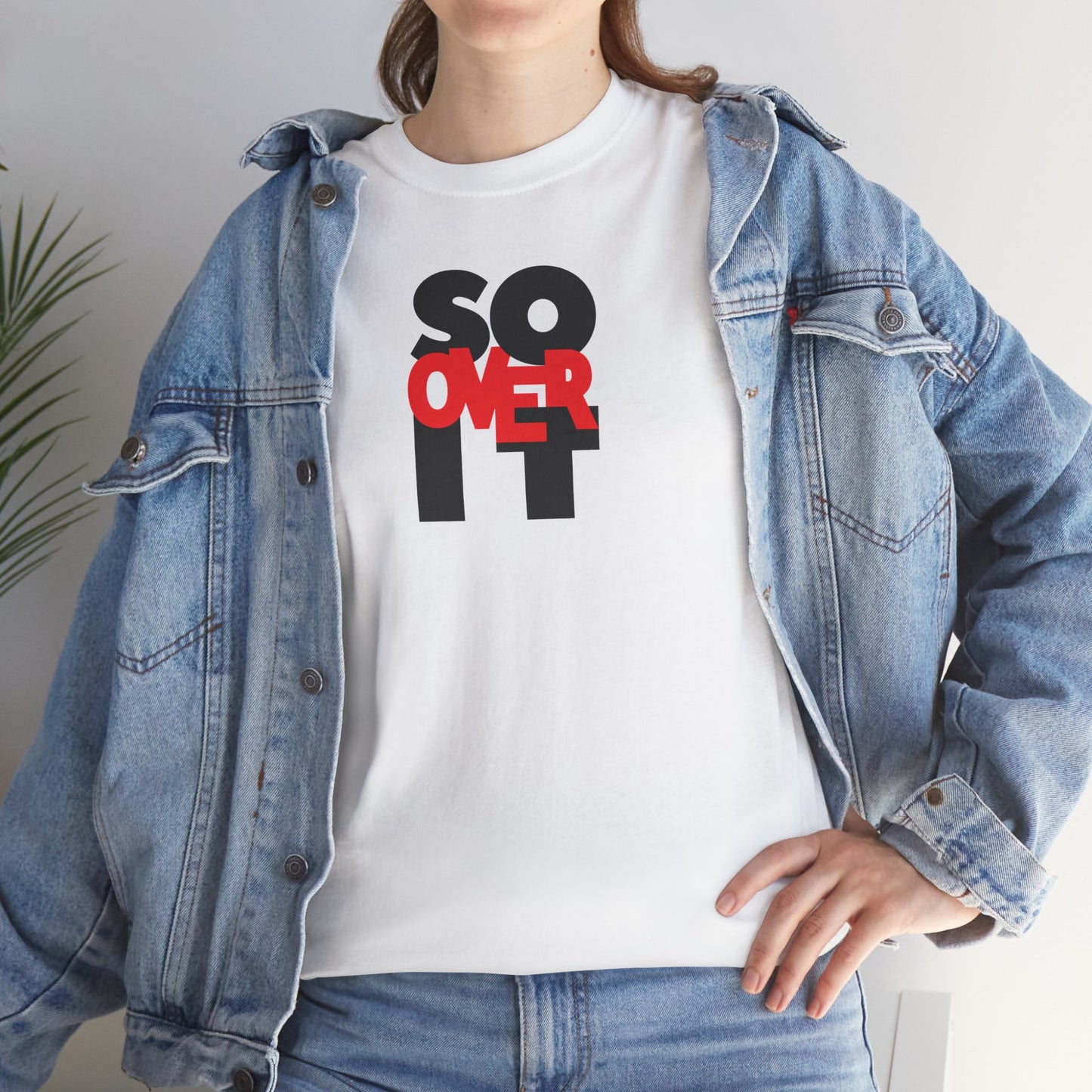 SO OVER IT Unisex Heavy Cotton Tee