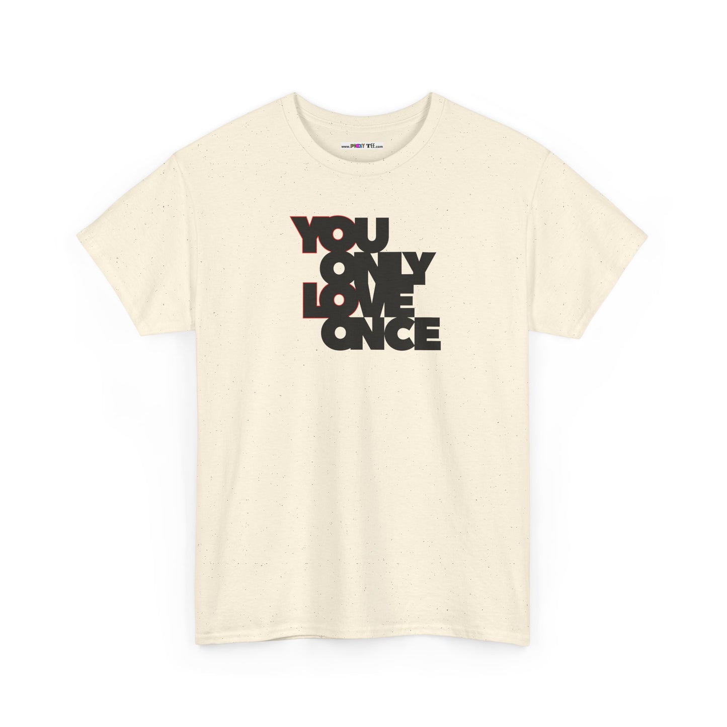YOLO - YOU ONLY LOVE ONCE Unisex Heavy Cotton Tee