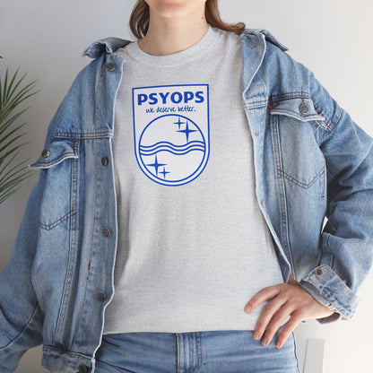 we deserve better PSYOPS Unisex Heavy Cotton Tee