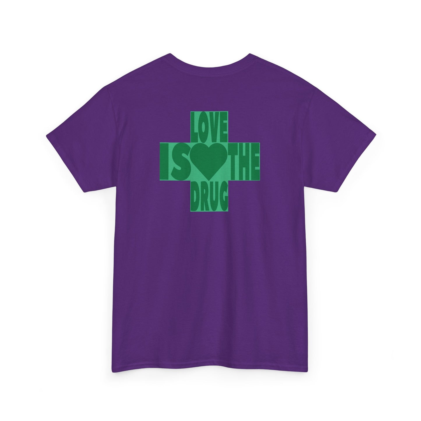 LOVE IS THE DRUG Unisex Heavy Cotton Tee