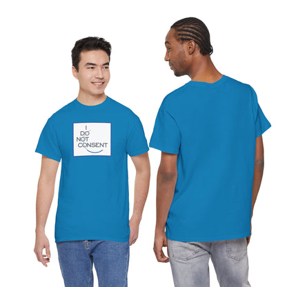 I DO NOT CONSENT Unisex Heavy Cotton Tee