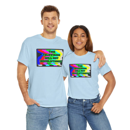 THE TELEVISION WILL NOT REVOLUTIONIZE Unisex Heavy Cotton Tee