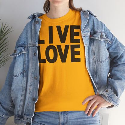 LIVE LOVE Unisex Heavy Cotton Tee