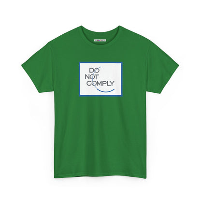 DO NOT COMPLY Unisex Heavy Cotton Tee