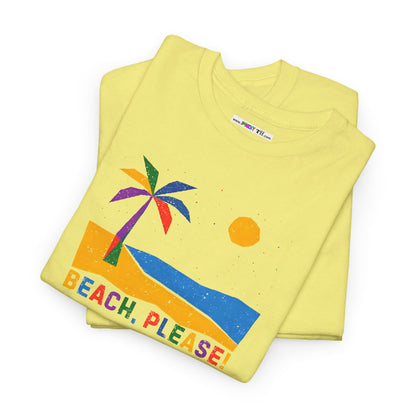 BEACH, PLEASE! Unisex Heavy Cotton Tee
