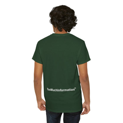 TooMuchInformation TMI Unisex Heavy Cotton Tee