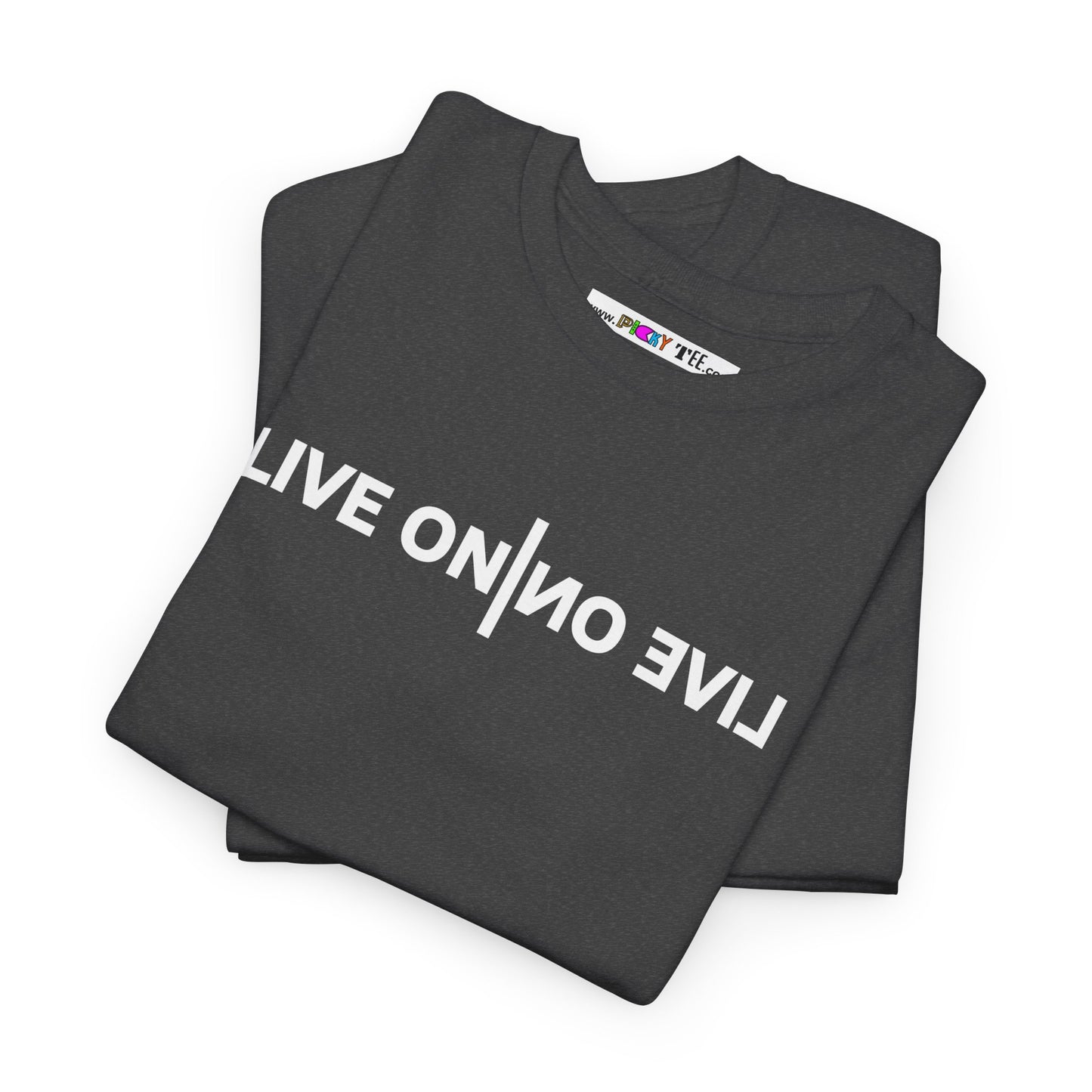 LIVE ON I ИO ƎVI⅃ Unisex Heavy Cotton Tee