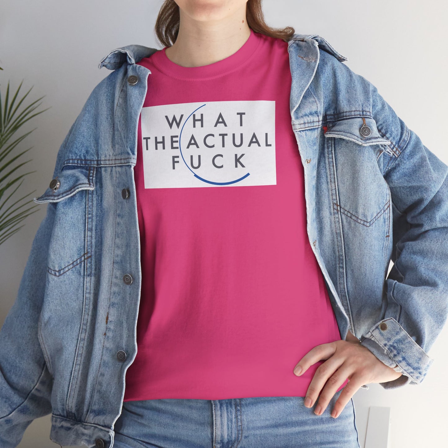 WHAT THE ACTUAL FUCK Unisex Heavy Cotton Tee