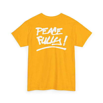 PEACEFULLY! Unisex Heavy Cotton Tee