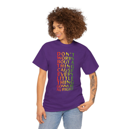 DON'T WORRY BOUT A THING CAUSE Unisex Heavy Cotton Tee