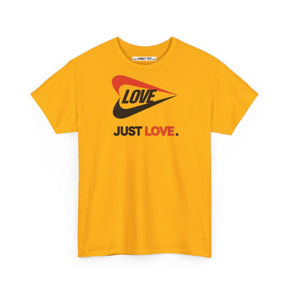 LOVE JUST LOVE. Unisex Heavy Cotton Tee