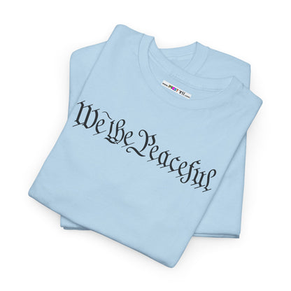 WE THE PEACEFUL Unisex Heavy Cotton Tee