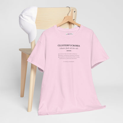 CLUSTERFUCKOBIA Unisex Heavy Cotton Tee