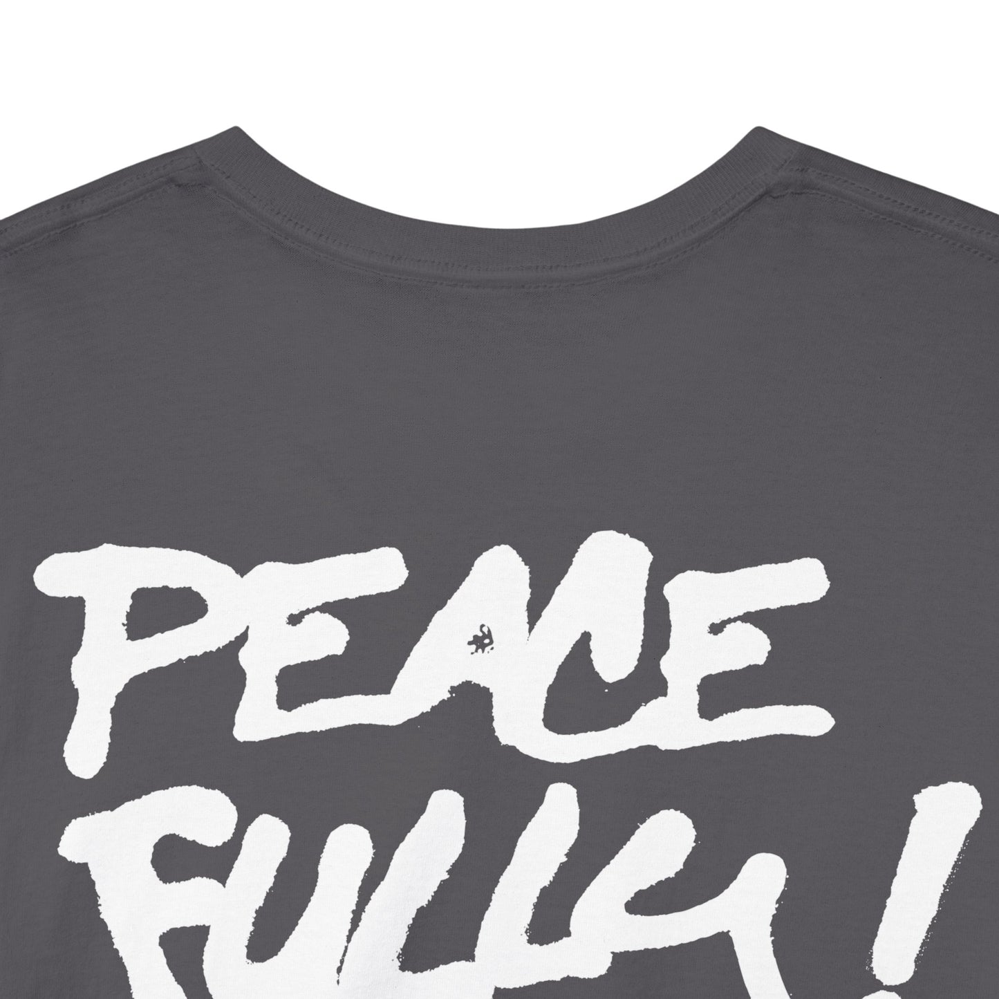 PEACEFULLY! Unisex Heavy Cotton Tee