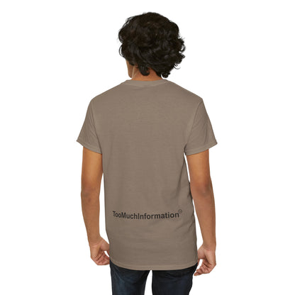 TooMuchInformation TMI Unisex Heavy Cotton Tee