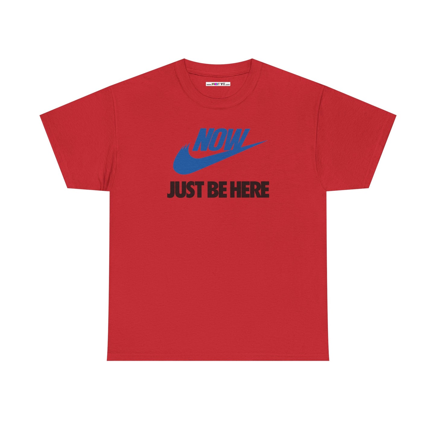 NOW JUST BE HERE Unisex Heavy Cotton Tee