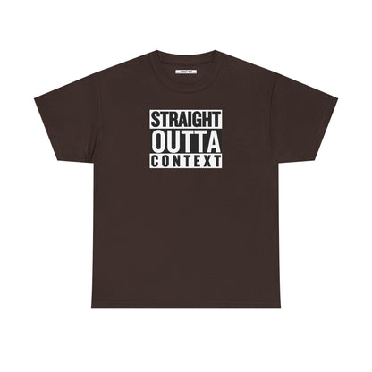 STRAIGHT OUTTA CONTEXT Unisex Heavy Cotton Tee