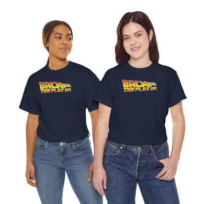 BACK THE FLUX UP Unisex Heavy Cotton Tee