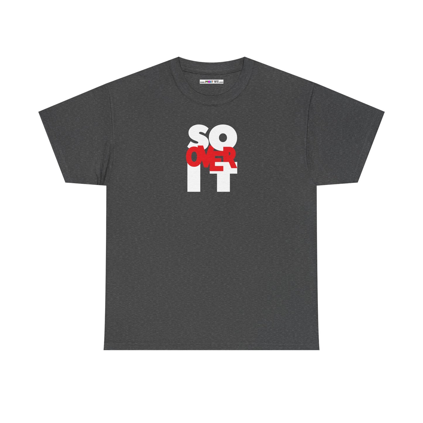 SO OVER IT Unisex Heavy Cotton Tee