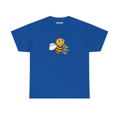 Bee Here Now Unisex Heavy Cotton Tee