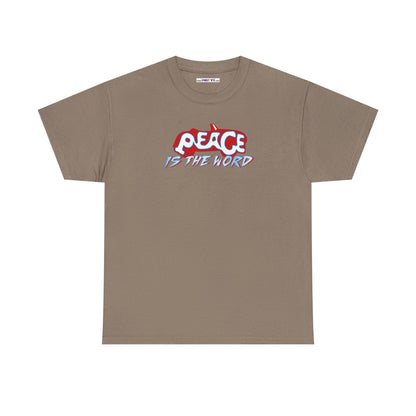 PEACE IS THE WORD Unisex Heavy Cotton Tee