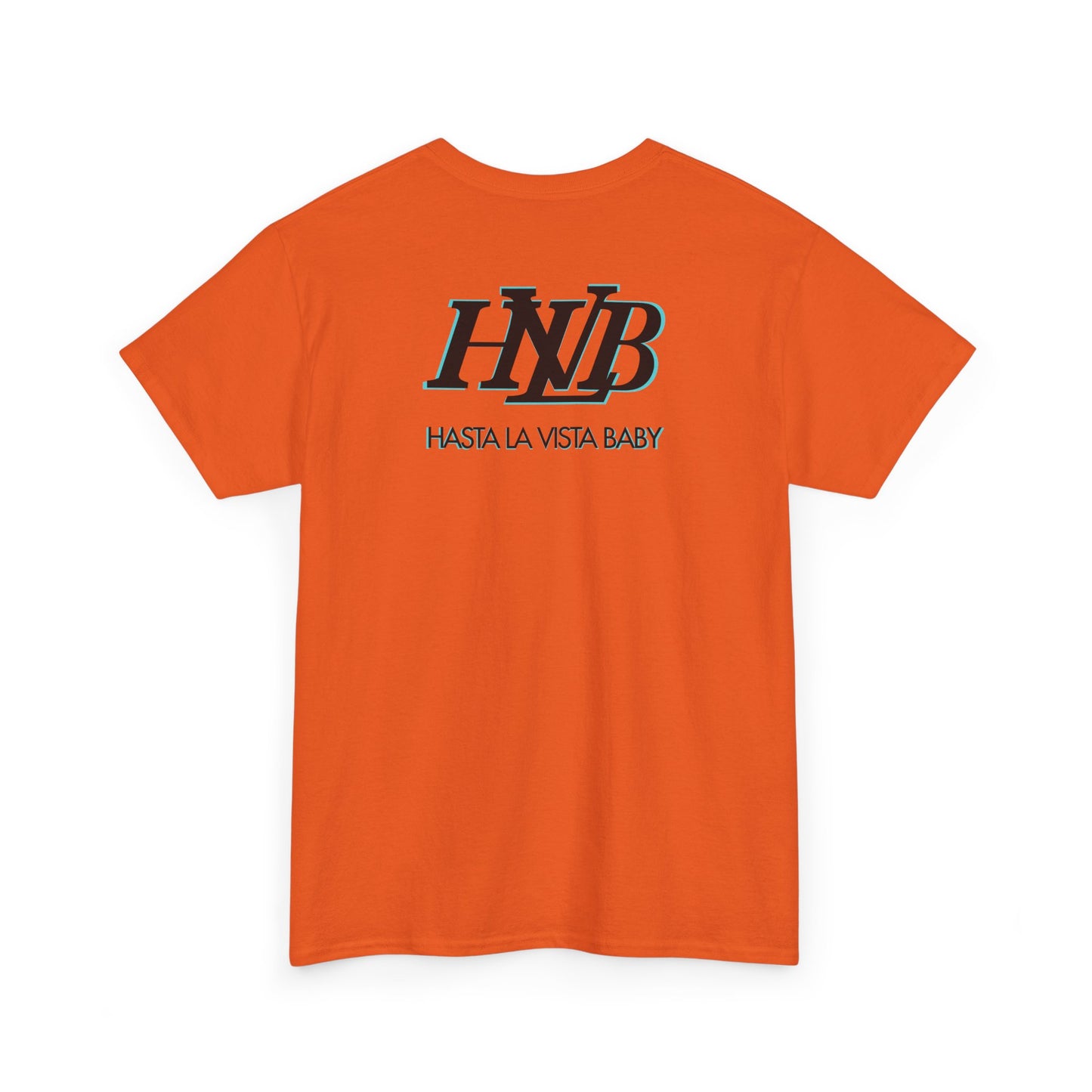 HASTA LA VISTA BABY Unisex Heavy Cotton Tee