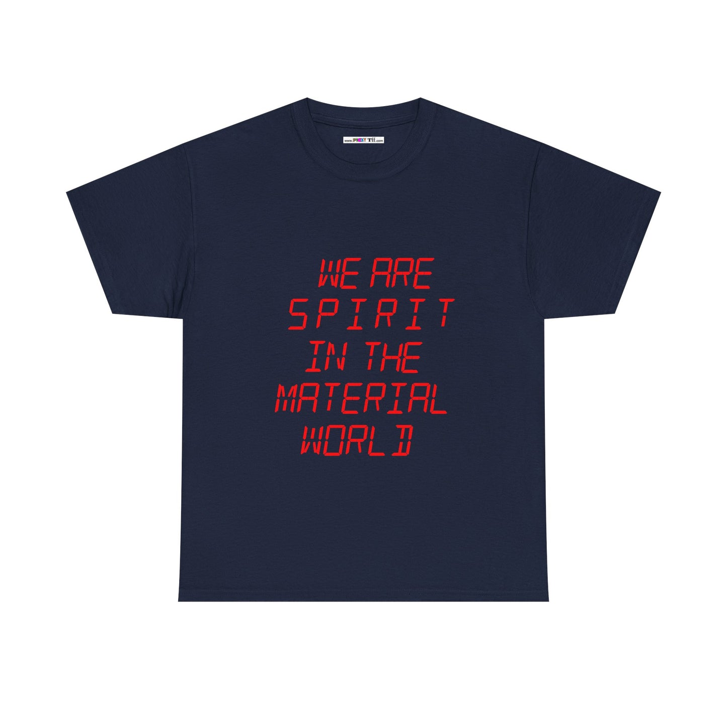 WE ARE SPIRIT IN THE MATERIAL WORLD Unisex Softstyle 100% Cotton T-Shirt