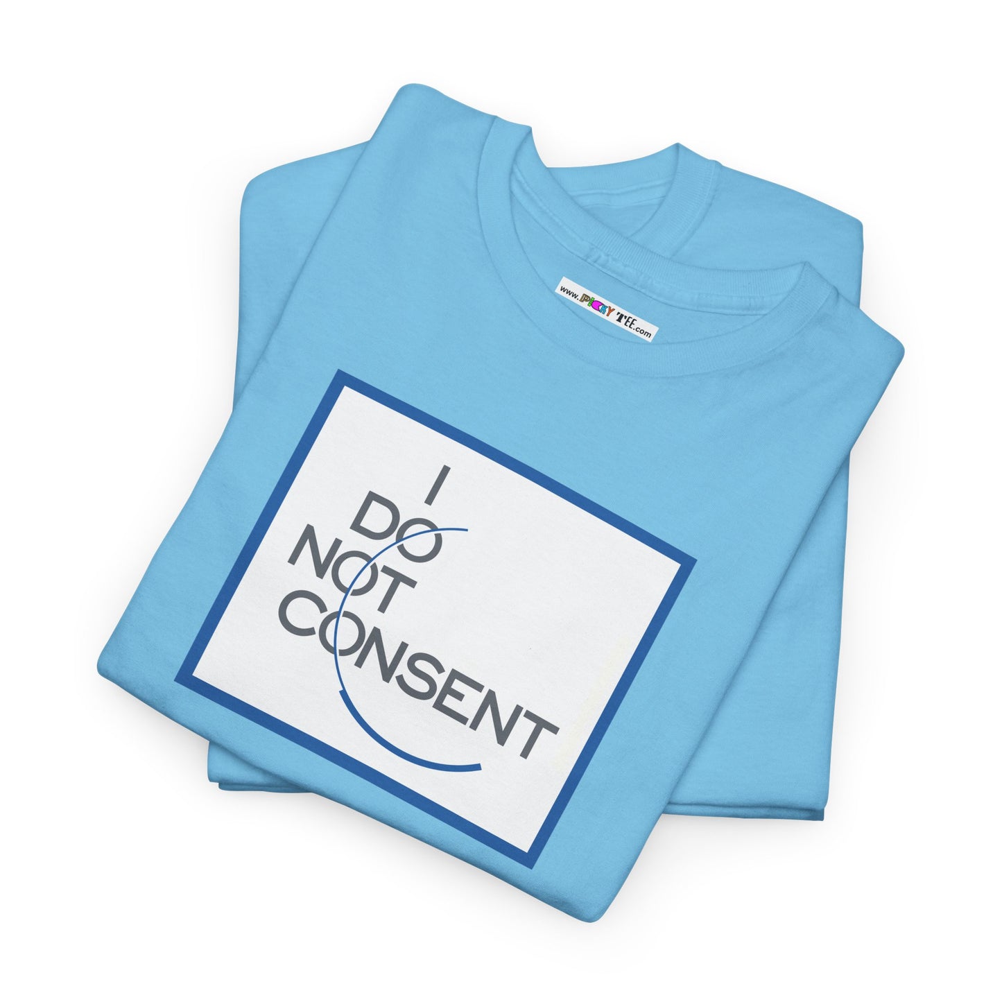 I DO NOT CONSENT Unisex Heavy Cotton Tee