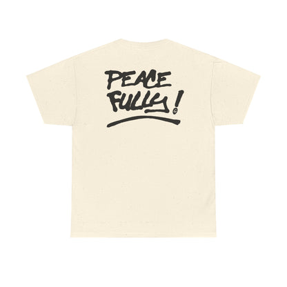 PEACEFULLY! Unisex Heavy Cotton Tee