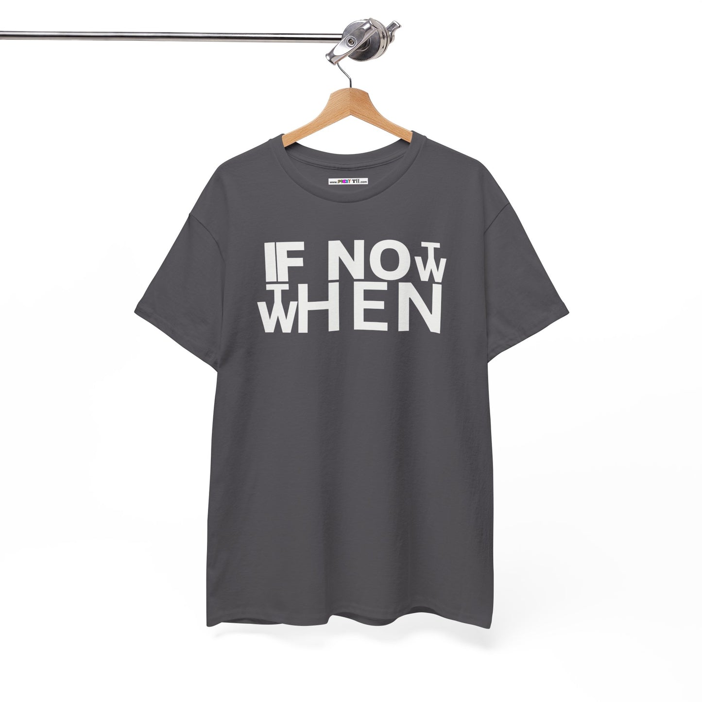 IF NOT NOW THEN WHEN Unisex Heavy Cotton Tee