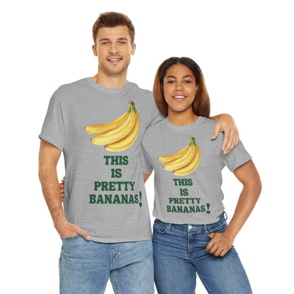 THIS IS PRETTY BANANAS! Unisex Heavy Cotton Tee