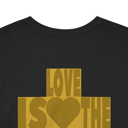 THE DRUG IS LOVE Unisex Heavy Cotton Tee