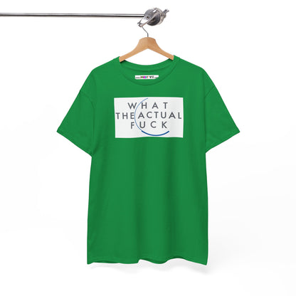 WHAT THE ACTUAL FUCK Unisex Heavy Cotton Tee