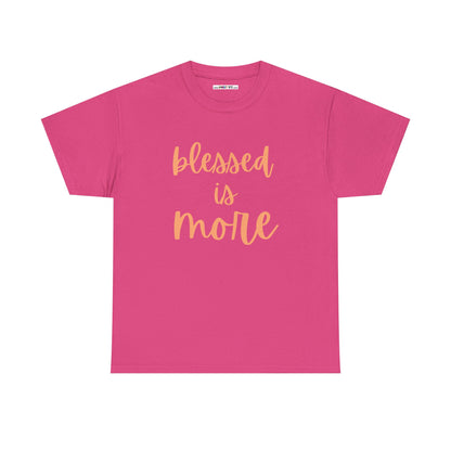 blessed is MORE Unisex Heavy Cotton Tee