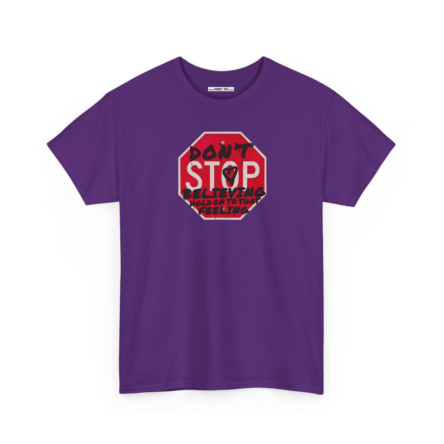 don't STOP believing  hold on to that feeling Unisex Heavy Cotton Tee