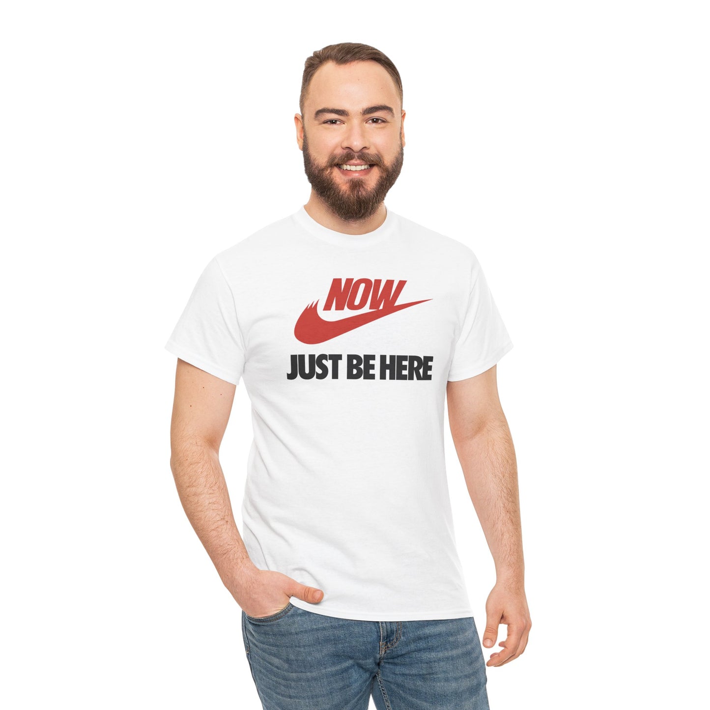 NOW JUST BE HERE Unisex Heavy Cotton Tee