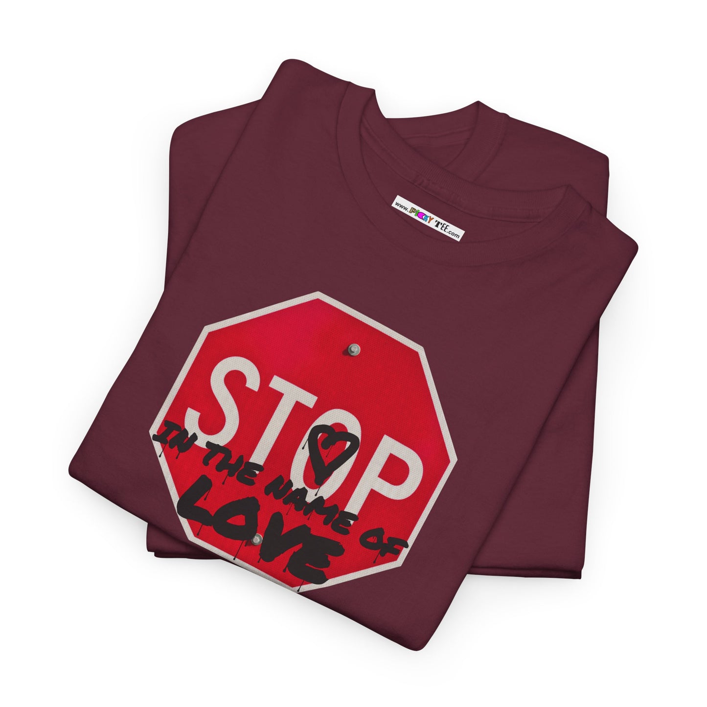 STOP in the name of love Unisex Heavy Cotton Tee