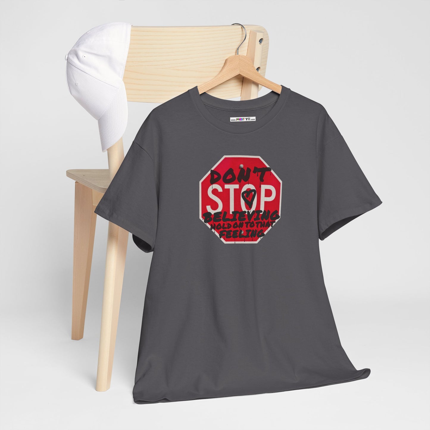 don't STOP believing  hold on to that feeling Unisex Heavy Cotton Tee