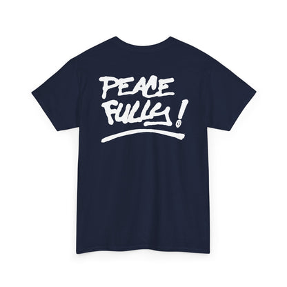 PEACEFULLY! Unisex Heavy Cotton Tee