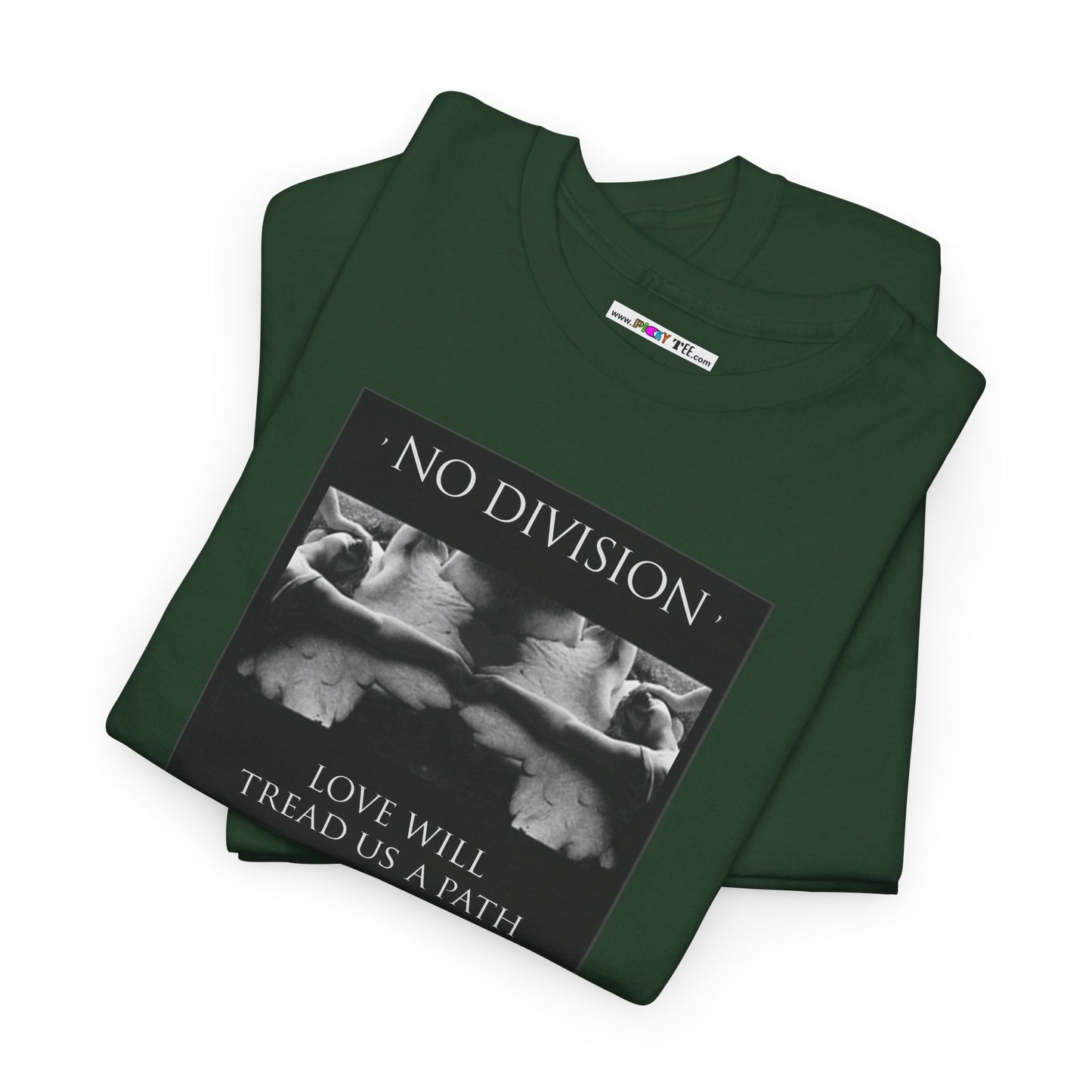 'NO DIVISION' LOVE WILL TREAD US A PATH Unisex Heavy Cotton Tee