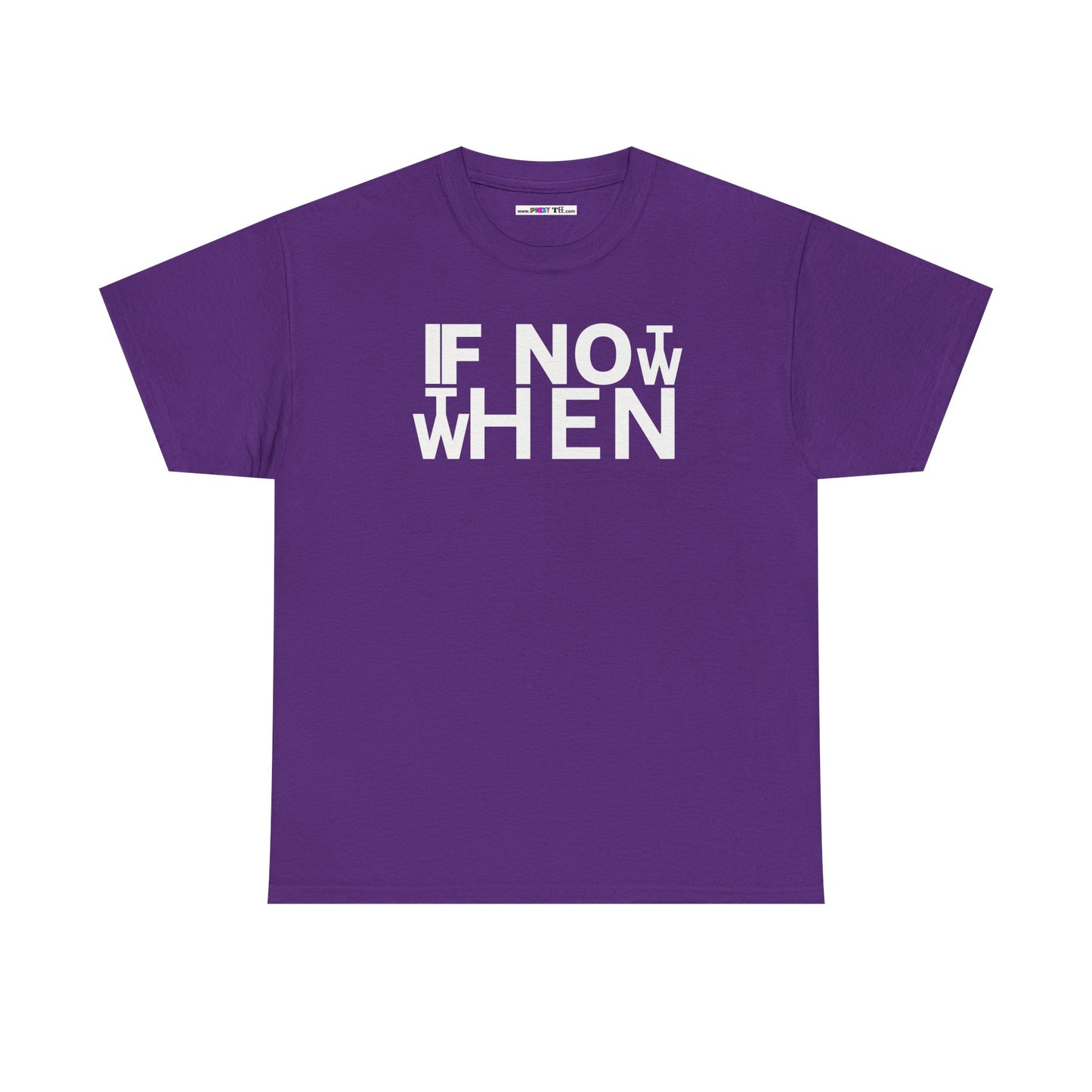 IF NOT NOW THEN WHEN Unisex Heavy Cotton Tee