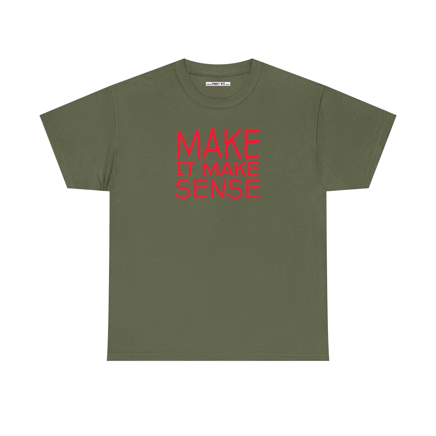 MAKE IT MAKE SENSE Unisex Heavy Cotton Tee