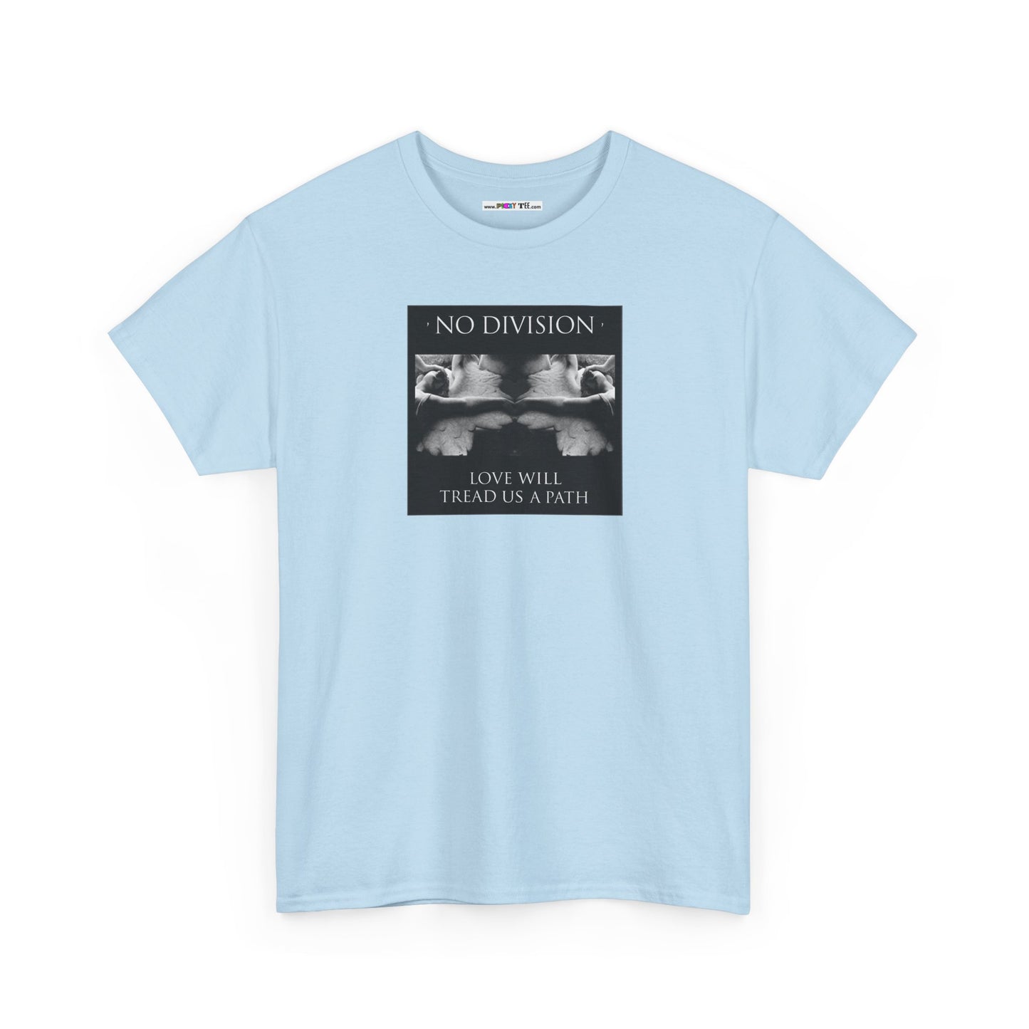 'NO DIVISION' LOVE WILL TREAD US A PATH Unisex Heavy Cotton Tee
